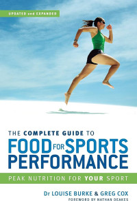 Image of The Complete Guide To Food For Sports Performance : Peak Nutrition For Your Sport Third Edition