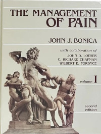 The Management of Pain, 2nd ed. vol. 1  / John J. Bonica