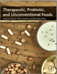Therapeutic, Probiotic, and Unconventional Foods/FIRST EDITION