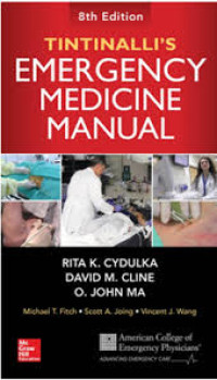 Tintinalli's emergency medicine manual 8th edition / edited by Rita K. Cydulka, Michael T. Fitch, Scott A. Joing