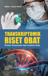 Transkriptomik riset obat proses penemuan dan analisis data / Aryo Tedjo dan 2 penulis lainnya
