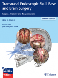 Transnasal Endoscopic Skull Base and Brain Surgery 2nd Edition