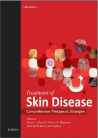 Treatment of Skin Disease: Comprehensive Therapeutic Strategies/Fifth edition.