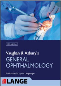 Vaughan and Asbury’s General Ophthalmology/19th edition