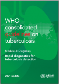 Image of WHO consolidated guidelines on tuberculosis. Module 3, Diagnosis : rapid diagnostics for tuberculosis detection