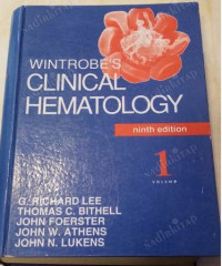 Wintrobe's clinical hematology 9th ed. Vol. 1