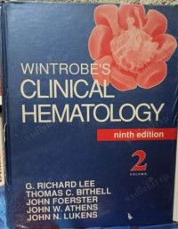 Wintrobe's clinical hematology 9th ed. Vol. 2
